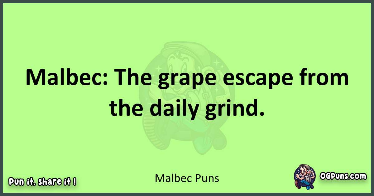 short Malbec puns pun