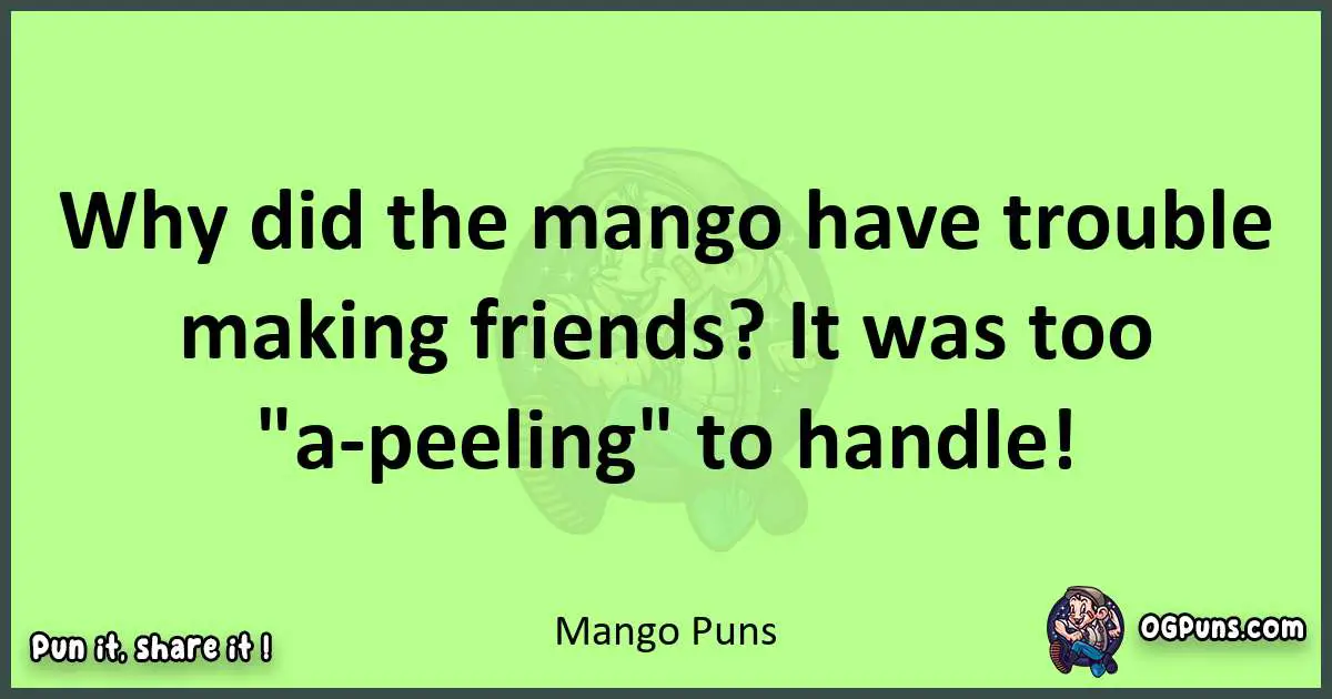 short Mango puns pun
