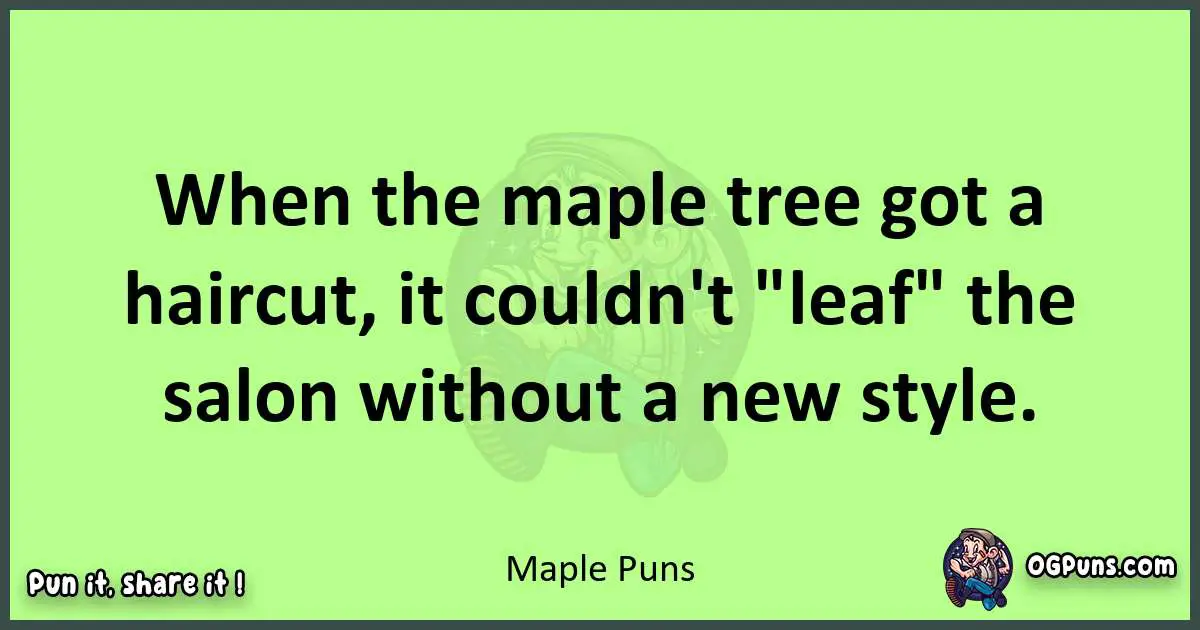 short Maple puns pun