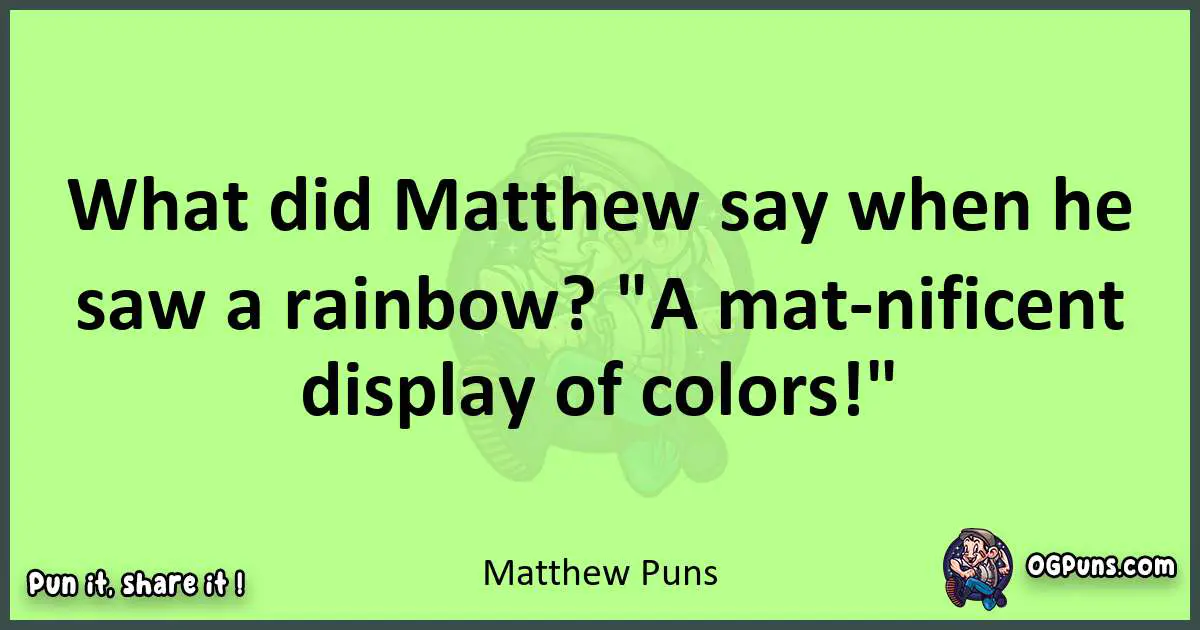 short Matthew puns pun