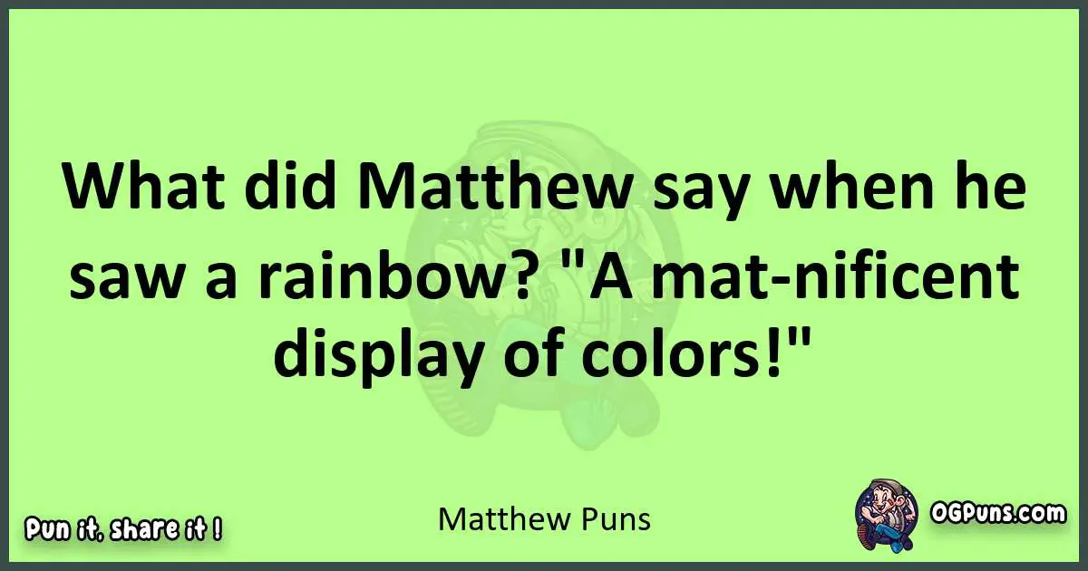 short Matthew puns pun