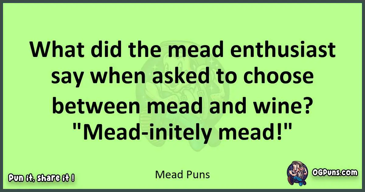 short Mead puns pun