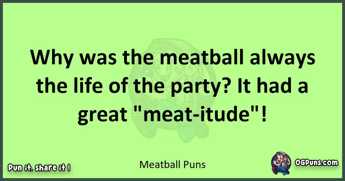 short Meatball puns pun