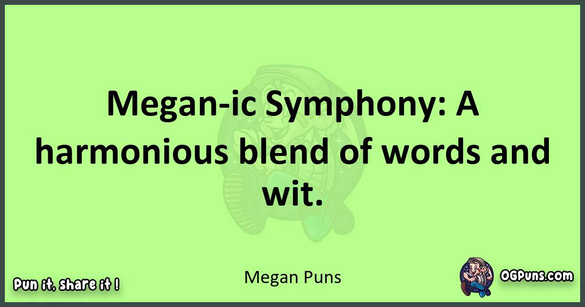 short Megan puns pun