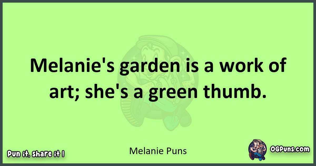 short Melanie puns pun