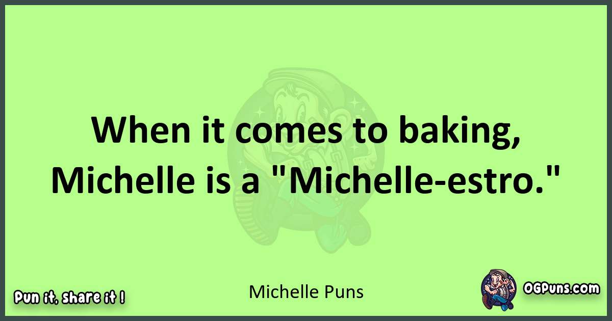 short Michelle puns pun