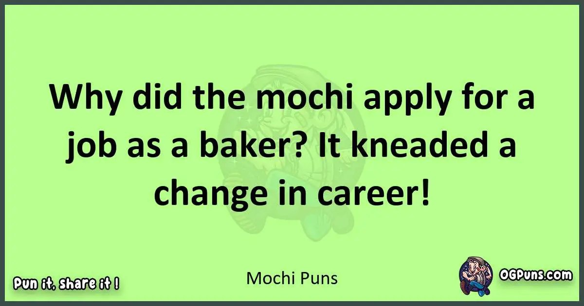 short Mochi puns pun