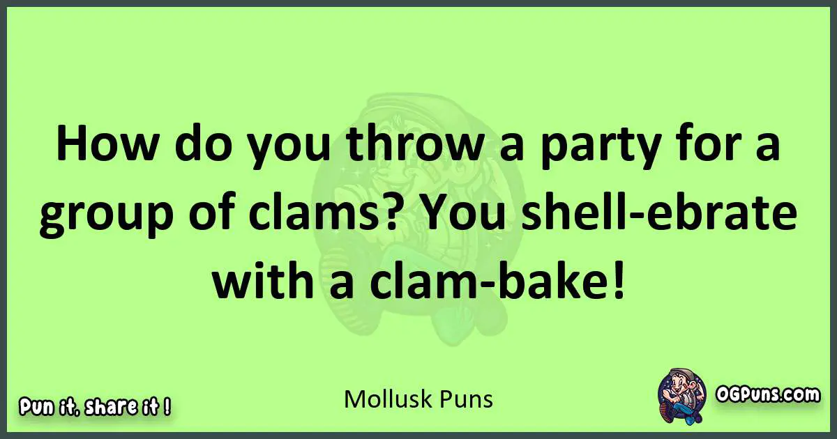 short Mollusk puns pun