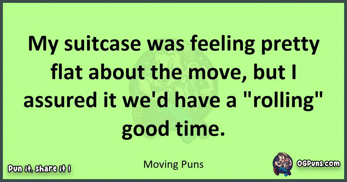 short Moving puns pun