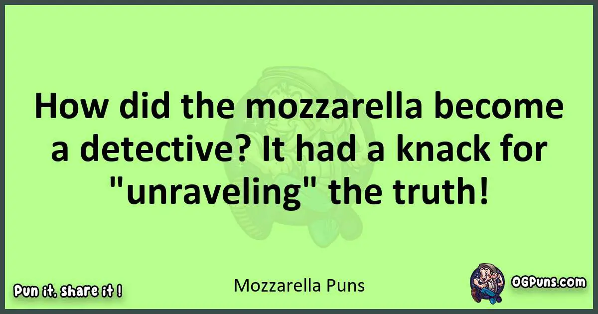 short Mozzarella puns pun