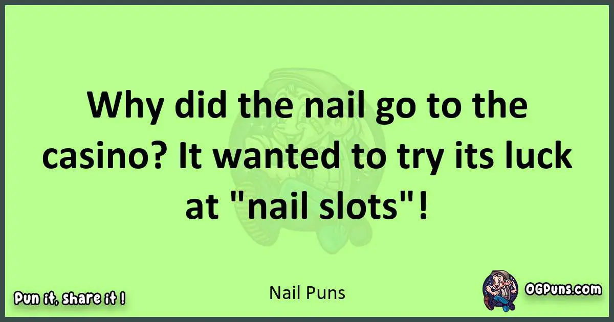 short Nail puns pun