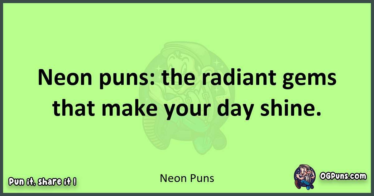 short Neon puns pun