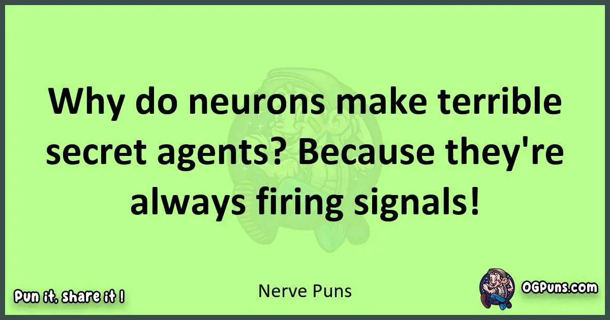 short Nerve puns pun