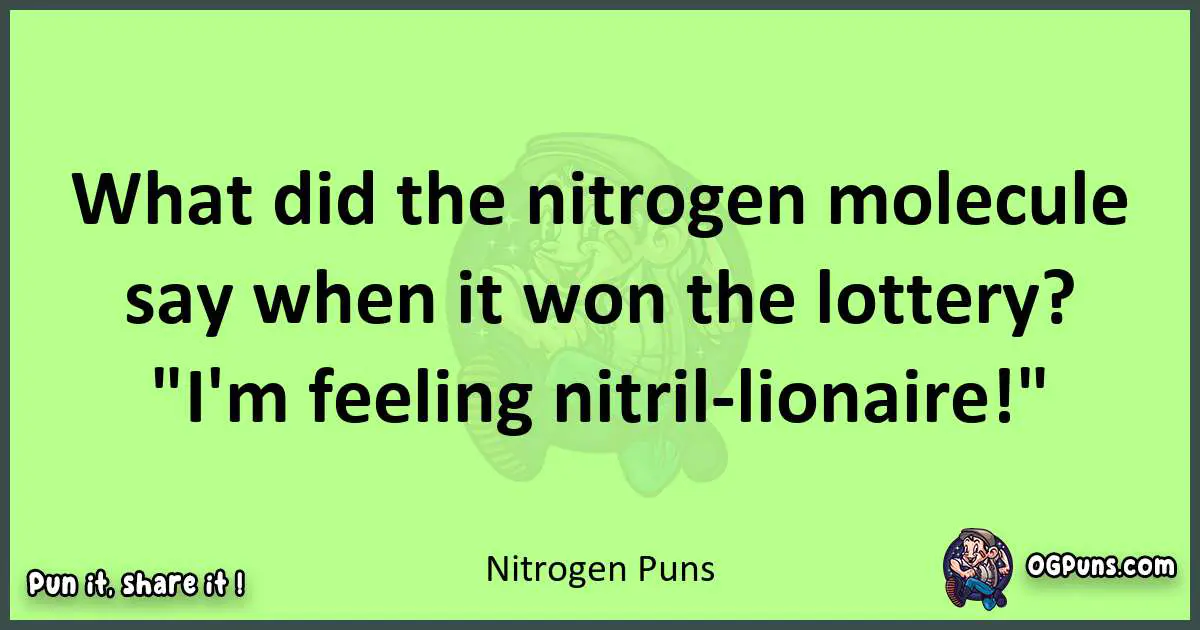 short Nitrogen puns pun