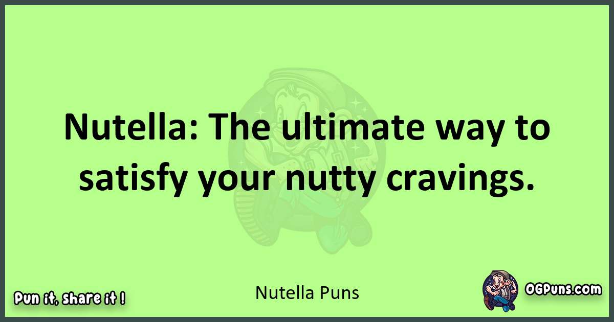 short Nutella puns pun