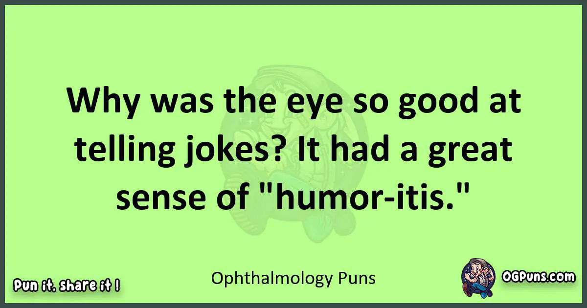 short Ophthalmology puns pun