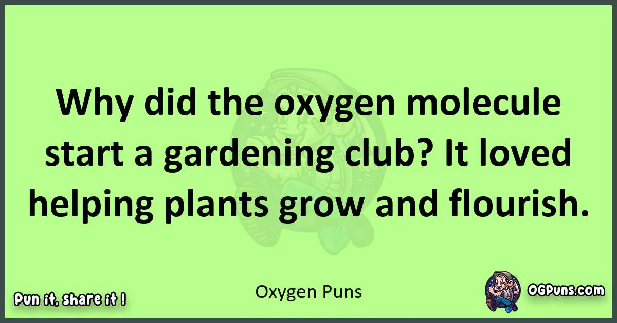 short Oxygen puns pun