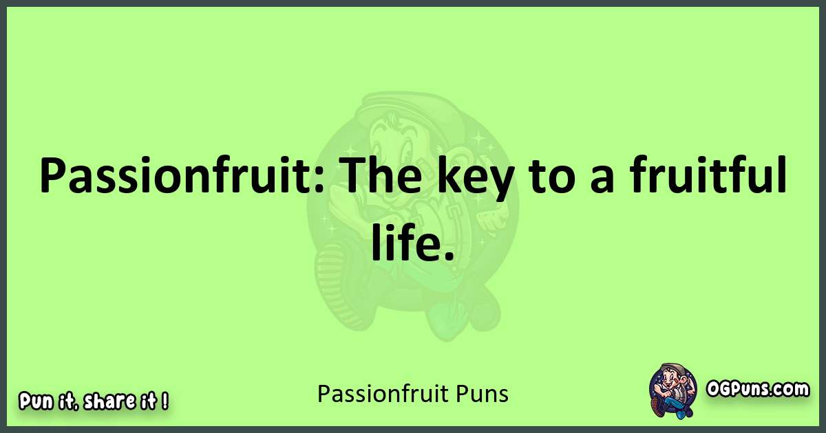 short Passionfruit puns pun