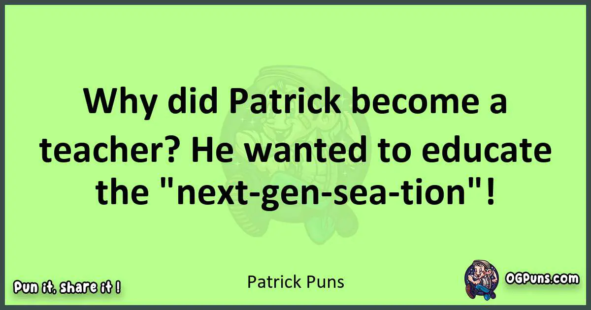 short Patrick puns pun