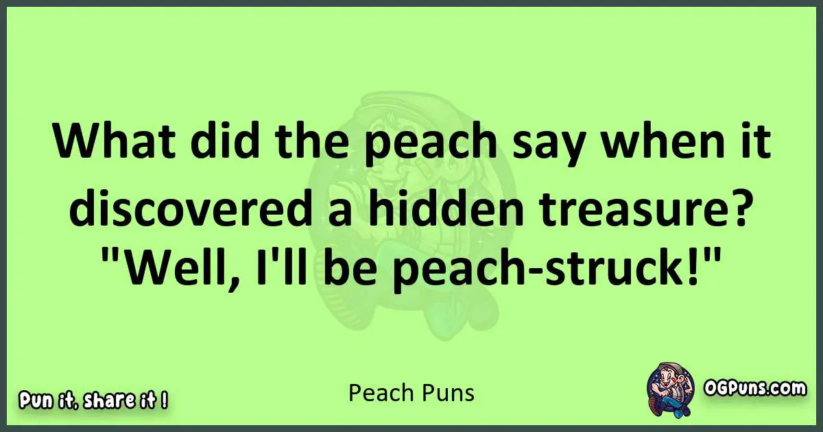 short Peach puns pun