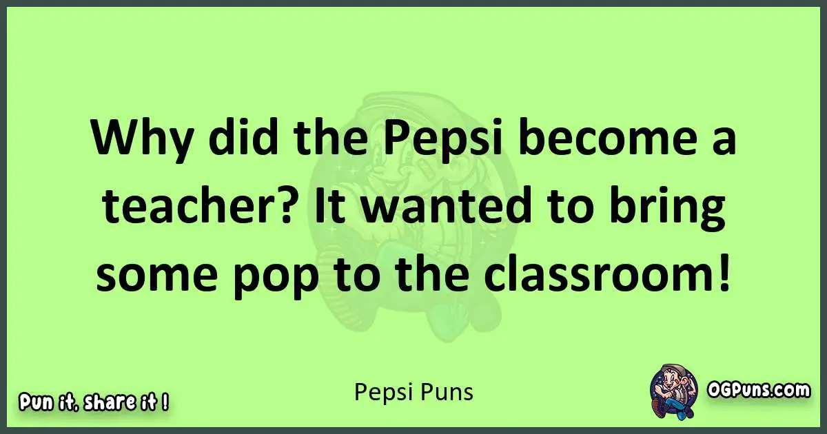 short Pepsi puns pun