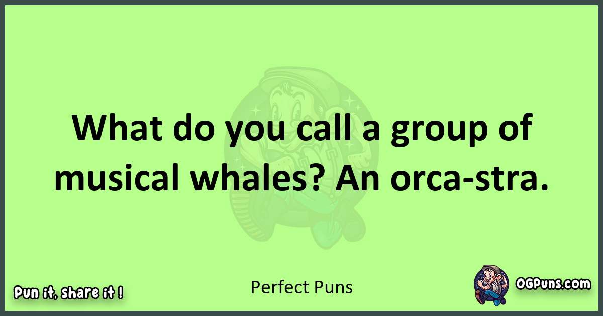 short Perfect puns pun