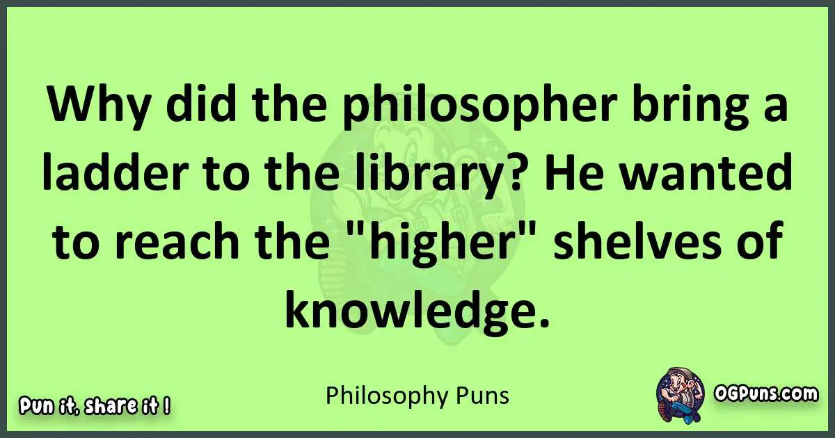 short Philosophy puns pun