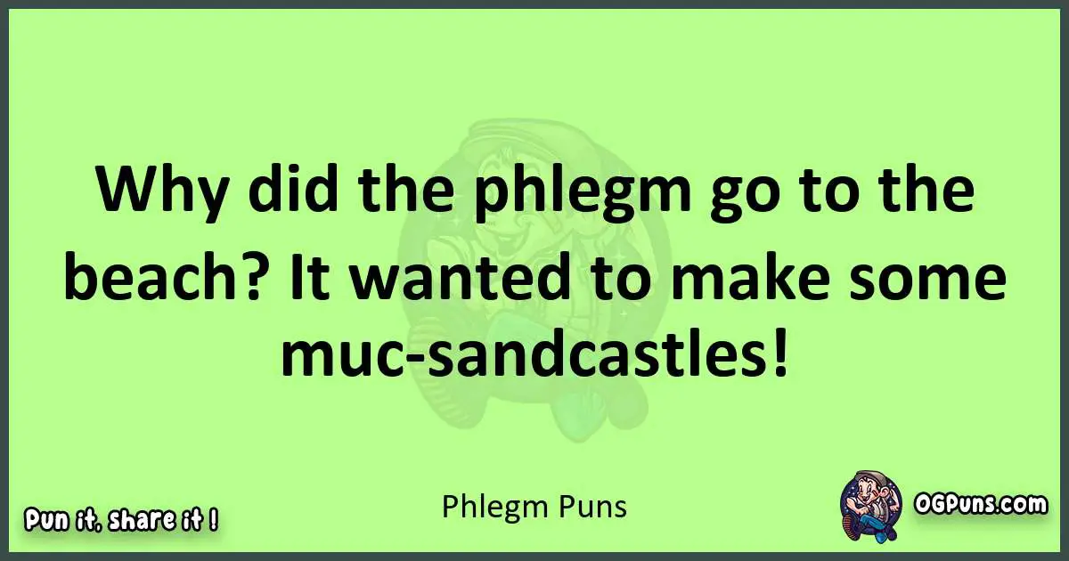 short Phlegm puns pun