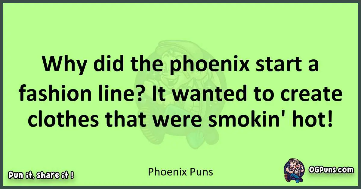 short Phoenix puns pun