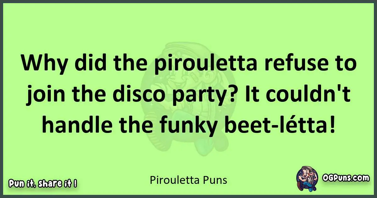 short Pirouletta puns pun