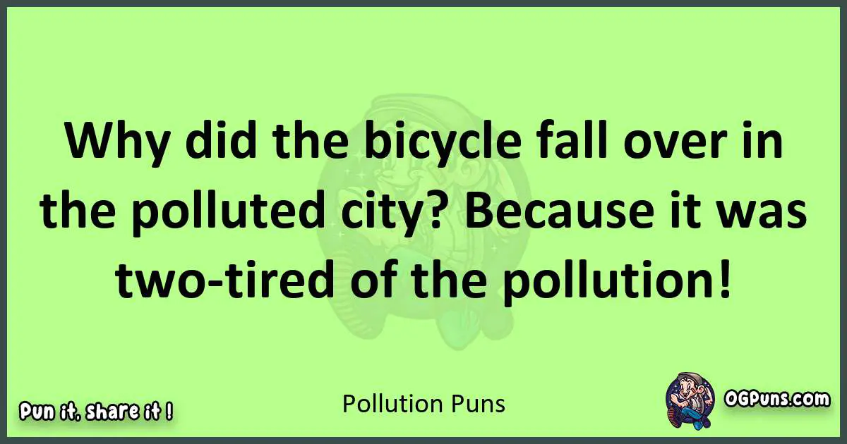 short Pollution puns pun