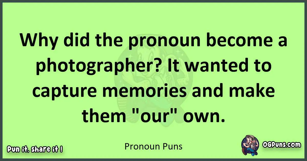short Pronoun puns pun