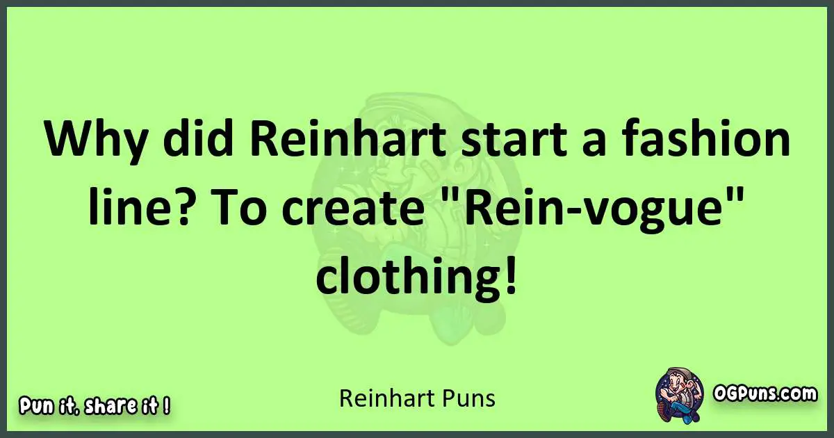 short Reinhart puns pun