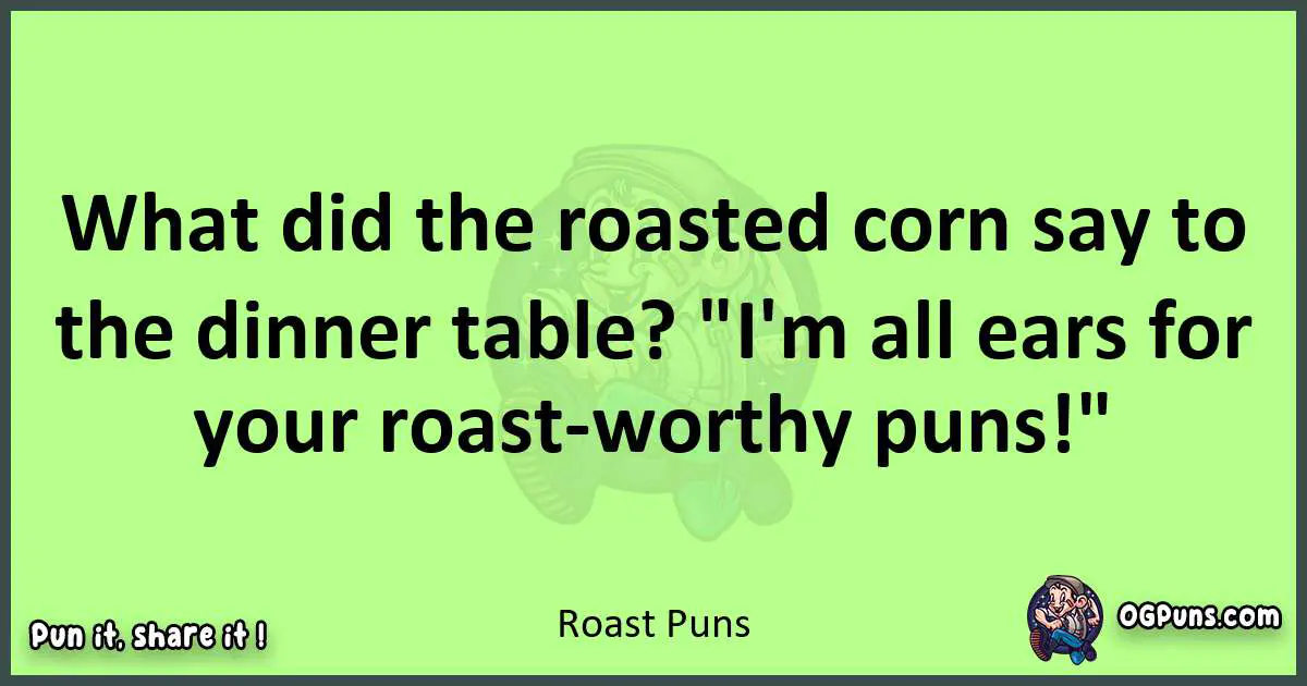 short Roast puns pun