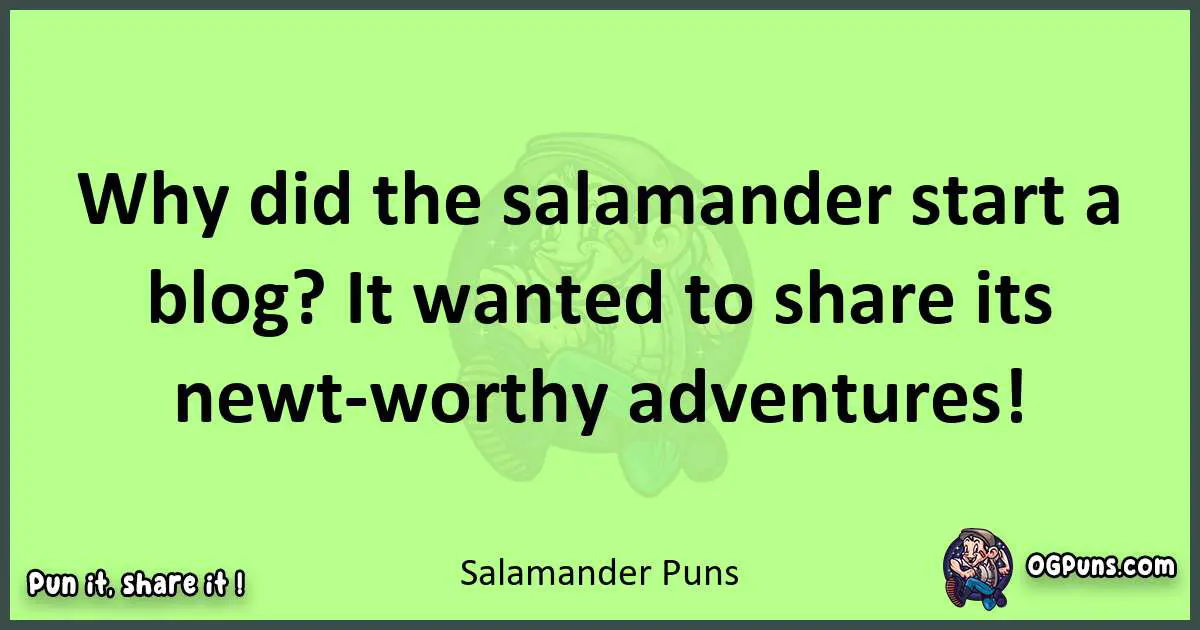 short Salamander puns pun