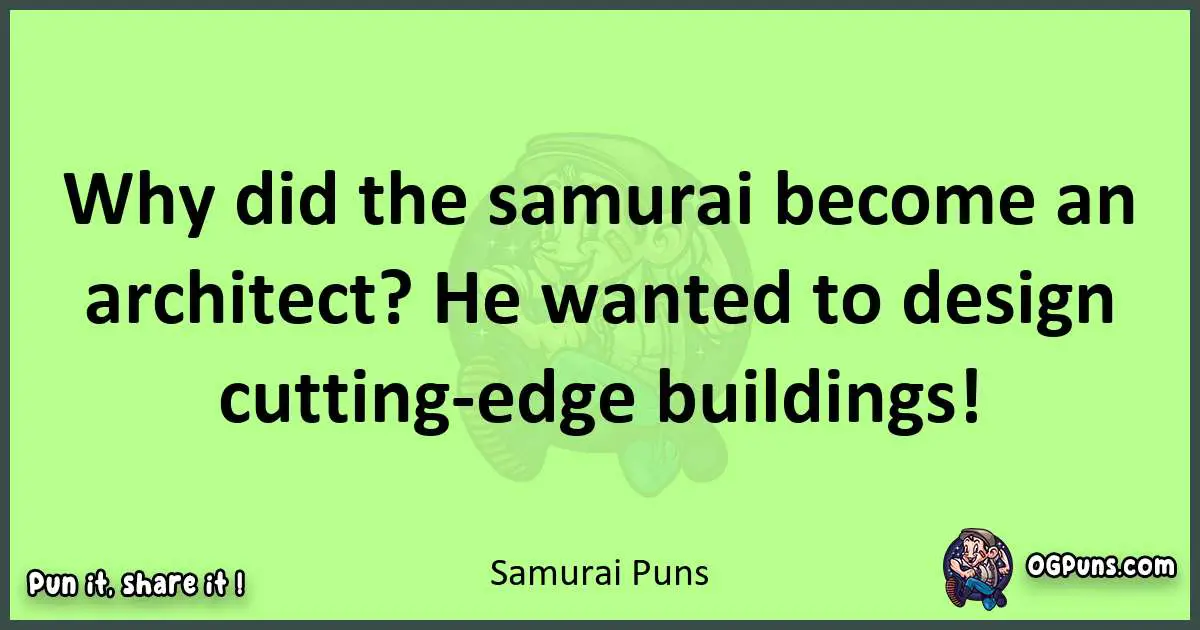 short Samurai puns pun