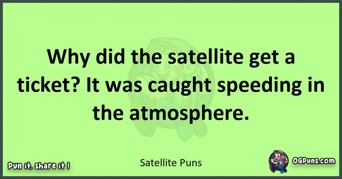 short Satellite puns pun