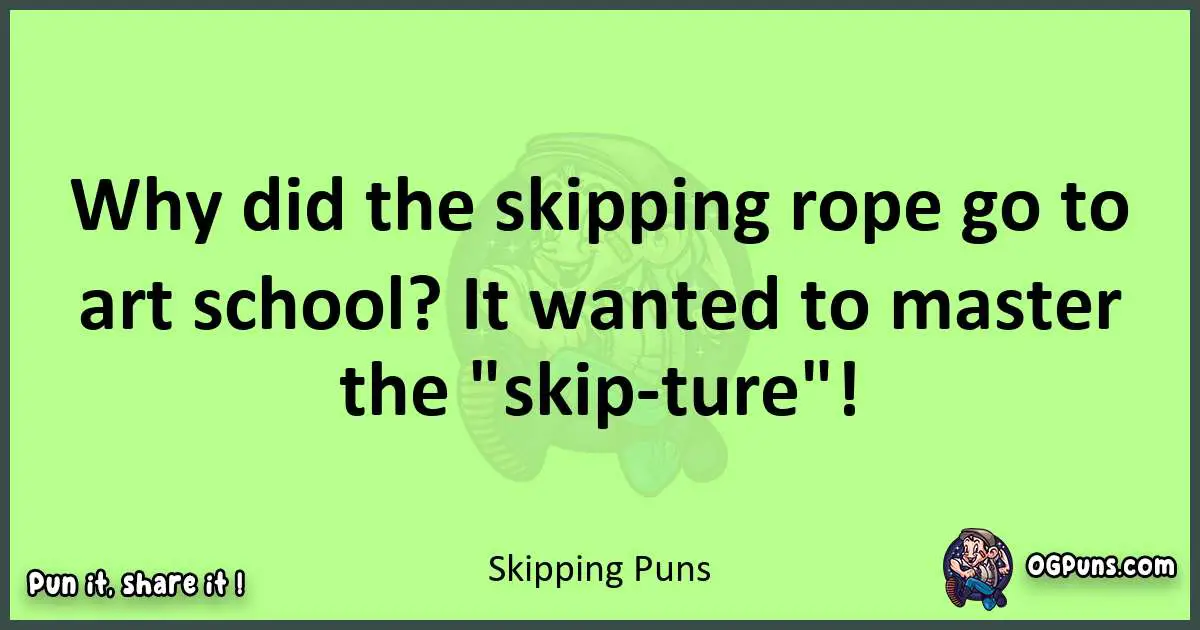 short Skipping puns pun