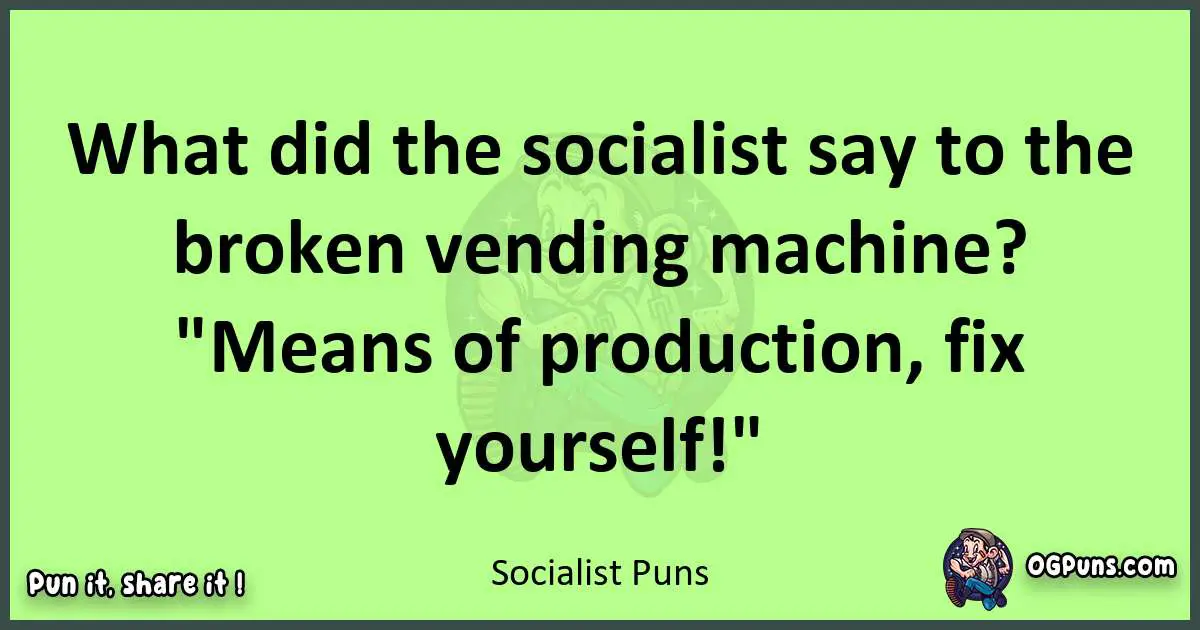 short Socialist puns pun
