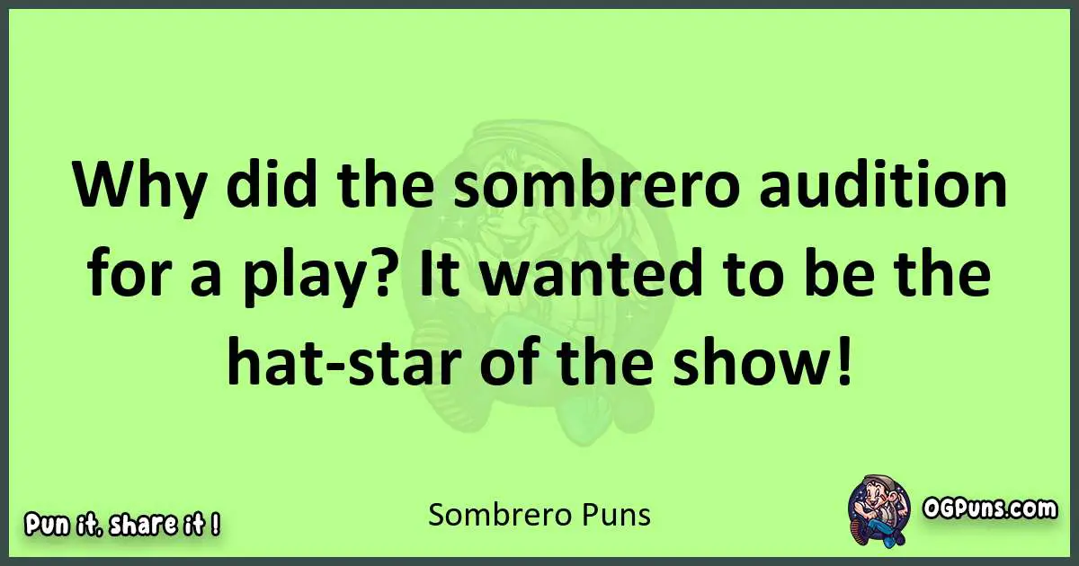 short Sombrero puns pun