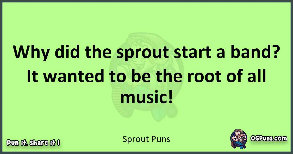 short Sprout puns pun
