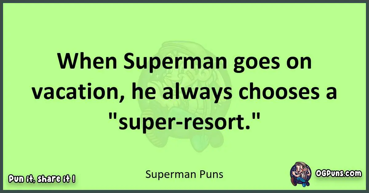 short Superman puns pun