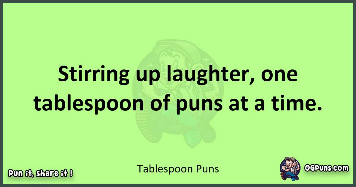 short Tablespoon puns pun