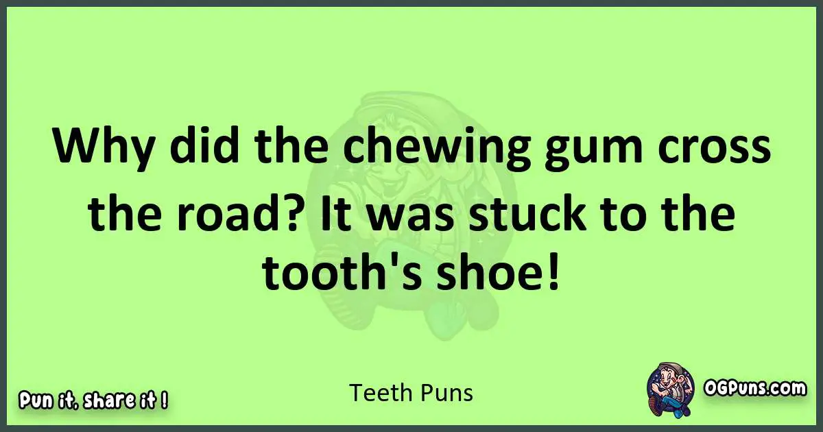 short Teeth puns pun