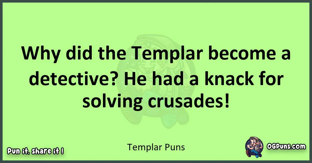 short Templar puns pun