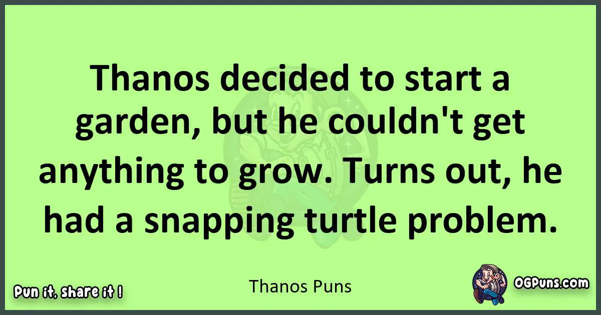 short Thanos puns pun