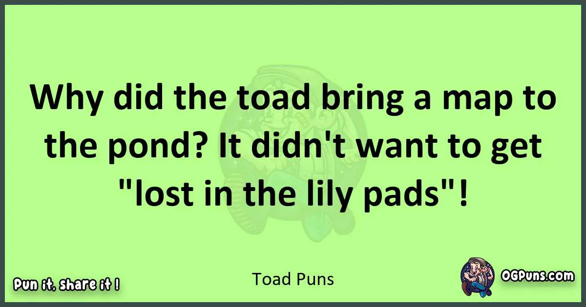 short Toad puns pun