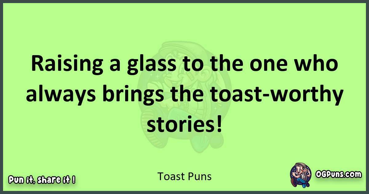 short Toast puns pun