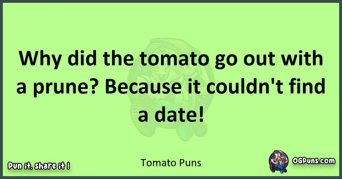 short Tomato puns pun