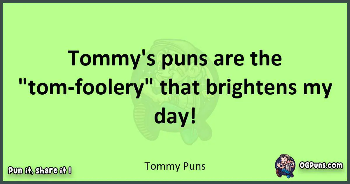 short Tommy puns pun